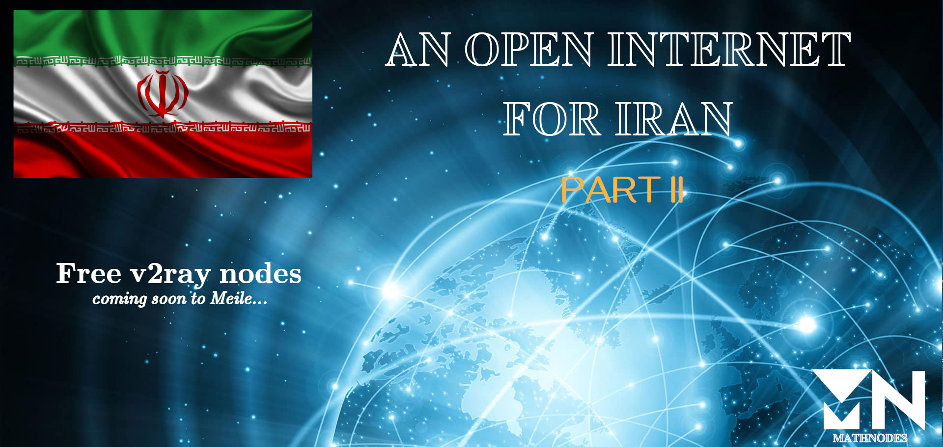 AN OPEN INTERNET FOR IRAN, PART 2