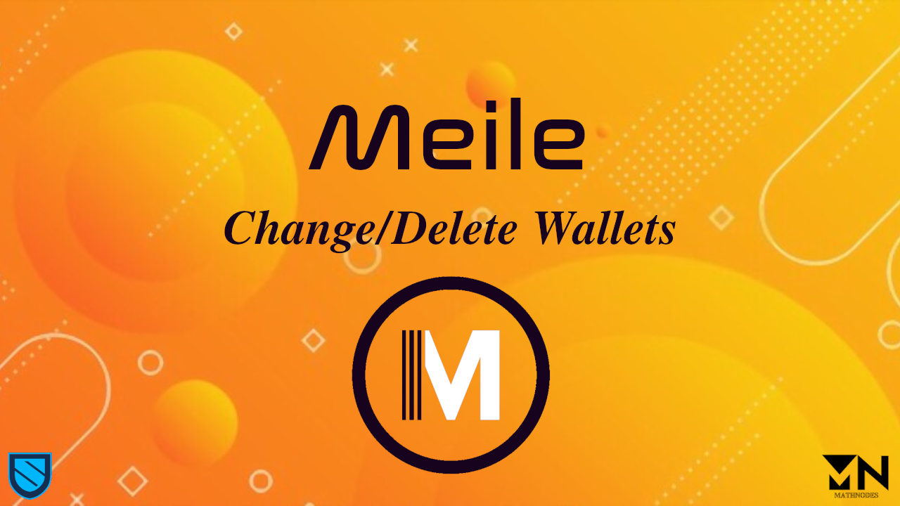 Remove or Adding a Different Wallet in Meile